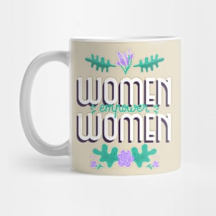 Women Empower Women Feminist Feminism Girl Power Women's Rights Mug